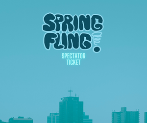 Spring Fling Spectator Ticket